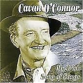 Cavan O’Connor : My Irish Song of Songs CD (2006) Pre-Owned