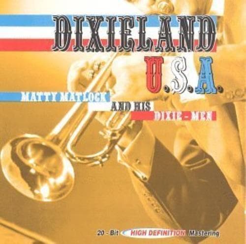 Matty Matlock & His Dixie Men : Dixieland U.S.a. CD Pre-Owned