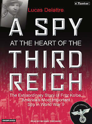 Prichard, Michael : A Spy at the Heart of the Third Reich: T CD Pre-Owned