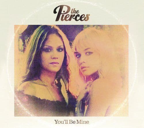 The Pierces : Youll Be Mine CD Pre-Owned