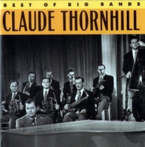 Claude Thornhill : The Best Of The Big Bands (French Import CD Pre-Owned
