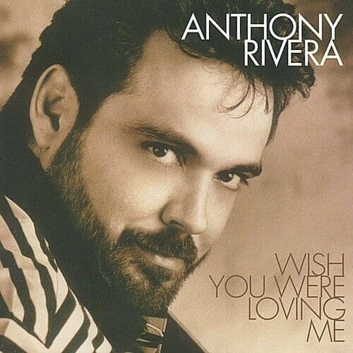 Anthony Rivera : Wish You Were Loving Me CD Pre-Owned