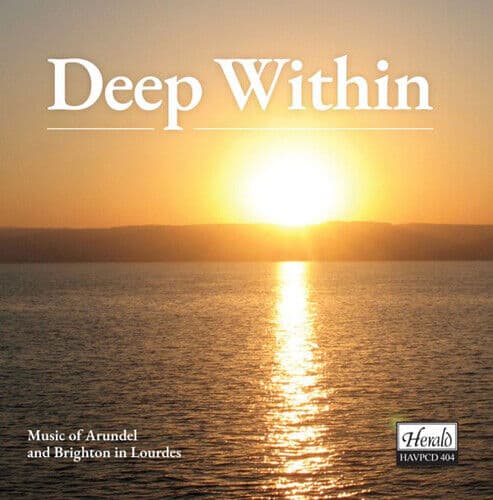 Arundel & Brighton Diocesan Choir : Deep Within: Music of Arundel and Brighton Pre-Owned