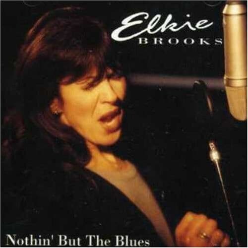 Brooks, Elkie : Nothin But the Blues CD Pre-Owned