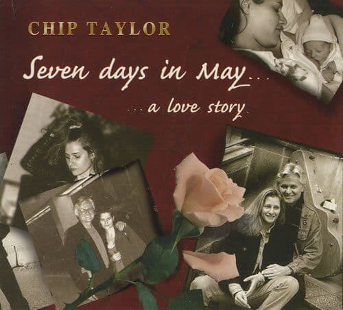 Chip Taylor : Seven Days in May: a Love Story CD Pre-Owned