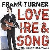 Frank Turner : Love Ire & Song + the First Three Years CD 2 discs (2009) Pre-Owned