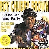 Roy ‘Chubby’ Brown : Take Fat and Party CD (2000) Pre-Owned