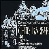 Chris Barber : 40 Years Jubilee - Live at the Operahous CD Pre-Owned