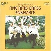 Fine Arts Brass Ensemble : The Lighter Side Of CD (2007) Pre-Owned