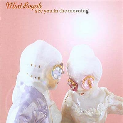 Mint Royale : See You in the Morning CD (2005) Pre-Owned