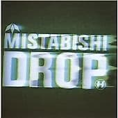 Mistabishi : Drop CD (2009) Pre-Owned