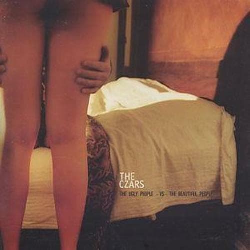 The Czars : The Ugly People Vs the Beautiful People CD (2010) Pre-Owned
