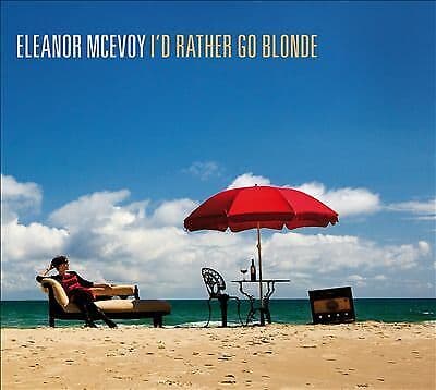 Eleanor McEvoy : I’d Rather Go Blonde CD (2010) Pre-Owned