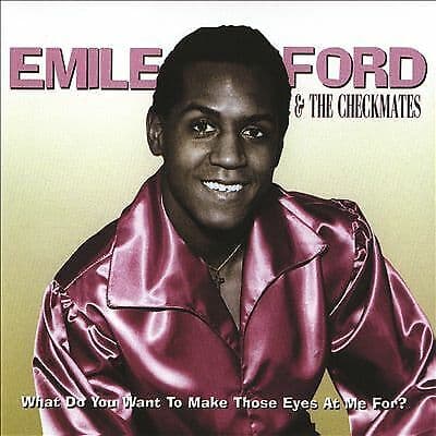 Emile Ford and The Checkmates : What Do You Want to Make Those Eyes at Me For? Pre-Owned