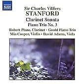 Charles Villiers Stanford : Clarinet Sonata, Piano Trio No. 3 (Plane, Gould Pre-Owned
