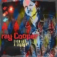 Cooper Ray - Even For A Shadow (CD)