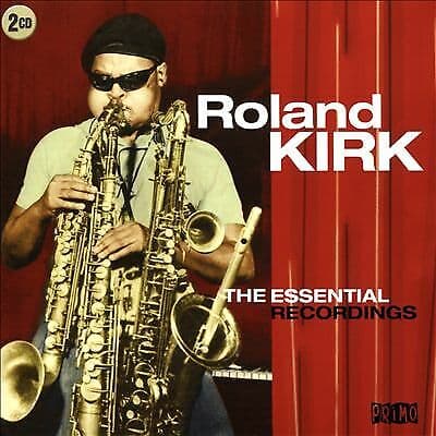Roland Kirk : The Essential Recordings CD 2 discs (2017) Pre-Owned