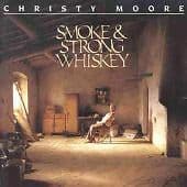 Christy Moore : Smoke & Strong Whiskey CD Pre-Owned