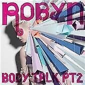 Robyn : Body Talk Pt. 2 CD (2010) Pre-Owned