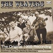 The Weavers : Live at Carnegie Hall CD (2006) Pre-Owned