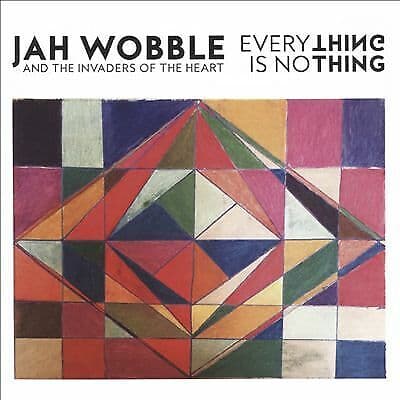 Jah Wobble & The Invaders Of The Heart : Everything Is Nothing CD (2016) Pre-Owned