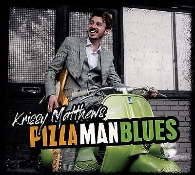 Krissy Matthews : Pizza Man Blues CD Pre-Owned