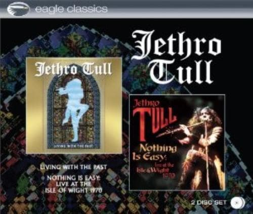 Jethro Tull : Living With the Past/Nothing Is Easy: Live at the Isle of Wight Pre-Owned