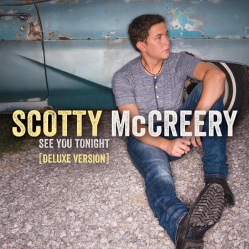 Scotty McCreery : See You Tonight CD Deluxe Album (2013) Pre-Owned