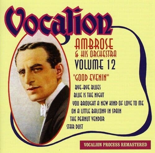 Ambrose & His Orchestra : Volume 12 - Good Evenin CD Pre-Owned