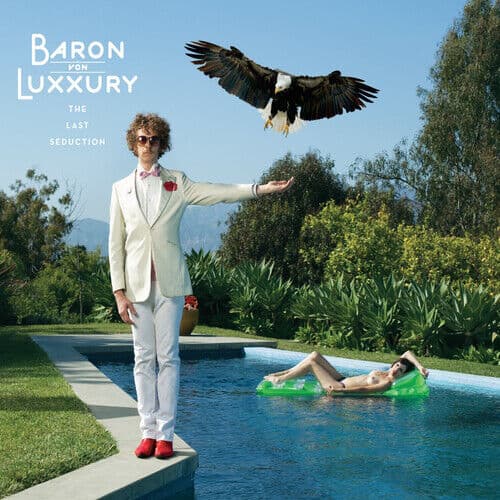 Baron Von Luxxury : The Last Seduction CD (2012) Pre-Owned