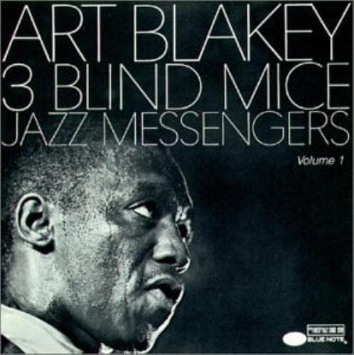 Art Blakey and the Jazz Messengers : Three Blind Mice Vol. 1 [european Import] Pre-Owned