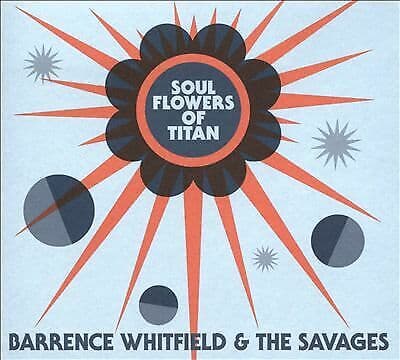 Barrence Whitfield and The Savages : Soul Flowers of Titan CD (2018) Pre-Owned