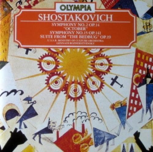 Shostakovich - Symphony 2 & 15 . Suite from “The Bedbug” - Gennadi Rozhdestvensk Pre-Owned