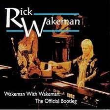 Rick Wakeman : Wakeman With Wakeman: The Official Bootl CD Pre-Owned