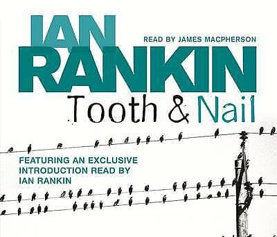Rankin, Ian : Tooth And Nail (A Rebus Novel) CD Pre-Owned