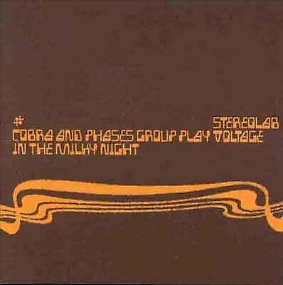 Stereolab : Cobra and Phases Group Play Voltage in the Milky Night CD (1999) Pre-Owned