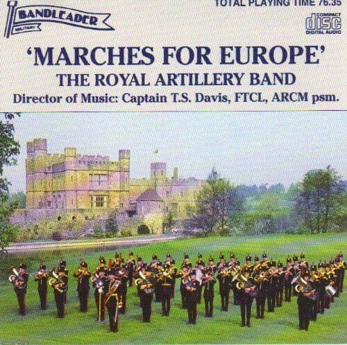 Royal Artillery Band & Davis : Marches for Europe CD Pre-Owned