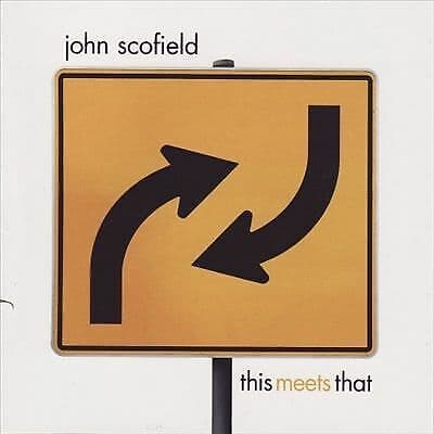 John Scofield : This Meets That CD (2007) Pre-Owned