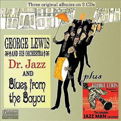 George Lewis and His Orchestra : Dr Jazz and Blues from the Bayou CD 2 discs Pre-Owned