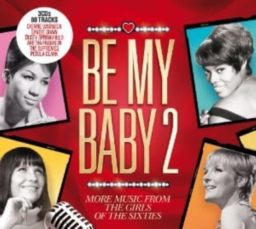 Various Artists : Be My Baby: More Music from the Girls of the Sixties - Volume Pre-Owned