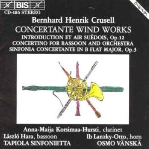 Crusell, Bernhard Henrik : Crusell: Concertante Wind Works CD Pre-Owned
