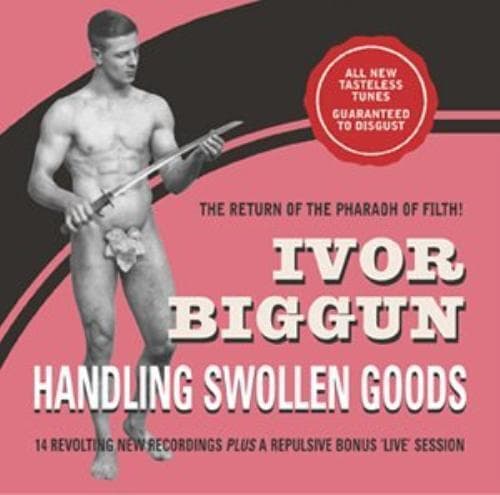 Ivor Biggun : Handling Swollen Goods CD (2005) Pre-Owned