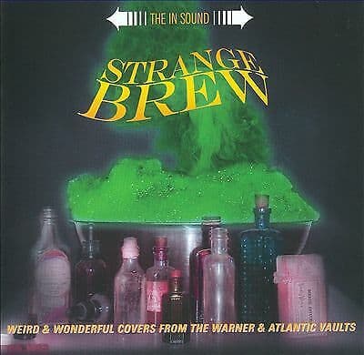 Various Artists : Strange Brew: Weird and Wonderful Covers from the Warner & Pre-Owned