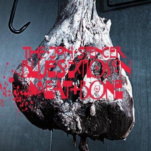 The Jon Spencer Blues Explosion : Meat and Bone CD (2012) Pre-Owned