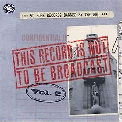 Various Artists : This Record Is Not to Be Broadcast: 50 More Records Banned By Pre-Owned