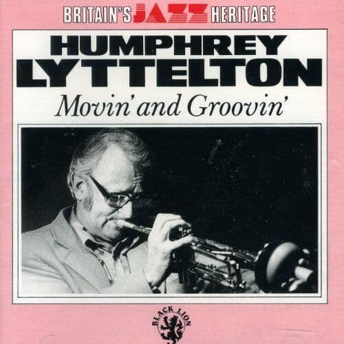 Humphrey Lyttelton : Movin & Groovin CD Pre-Owned