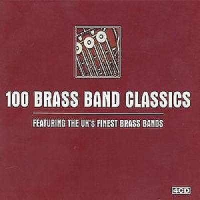 Various Artists : 100 Brass Band Classics: FEATURING the UK’S FINEST BRASS Pre-Owned