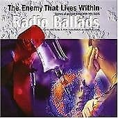 The Enemy That Lives Within Radio Ballads CD (2006) Pre-Owned