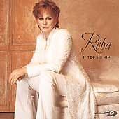 Reba Mcentire : If You See Him CD Pre-Owned