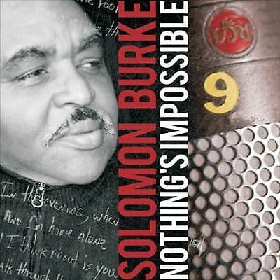 Solomon Burke : Nothing’s Impossible CD (2010) Pre-Owned